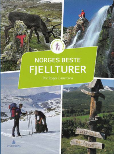 Norges beste fjellturer. 50 flotte opplevelser…