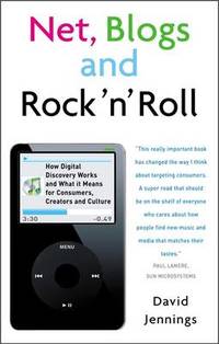 Net, Blogs and Rock 'n' Roll: How Digital Discovery Works and What It Means for Consumers,...