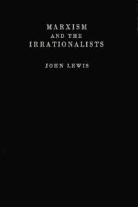 Marxism and the Irrationalists