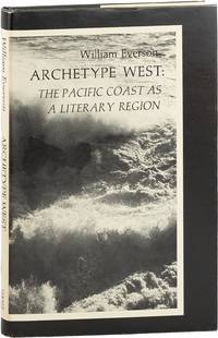 Archetype West: the Pacific Coast as a Literary Tradition