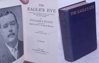 image of The eagle's eye, a true story of the Imperial German government's spies and intrigues in America from facts furnished by William J. Flynn, recently retired chief of the U.S. Secret Service, novelized by Courtney Ryley Cooper