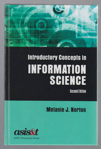 Introductory Concepts in Information Science, Second Edition by Norton, Melanie J - 2010