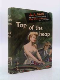 Top of the Heap by FAIR, A.A - 1952