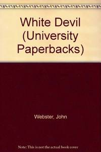 White Devil (University Paperbacks) by Webster, Revd Prof. John - 1967