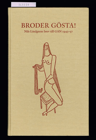 Broder Gösta! Nils Lindgrens brev till GAN…