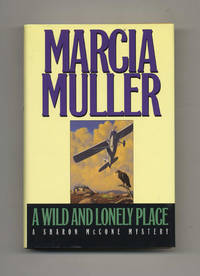 A Wild And Lonely Place - 1st Edition/1st Printing by Marcia Muller - Signed First Edition - 1995 - from Books Tell You Why, Inc. (SKU: 25741)