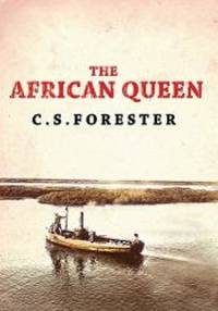 African Queen by C. S. Forester - 2006-01-01