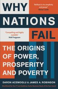 image of Why Nations Fail: The Origins of Power, Prosperity and Poverty
