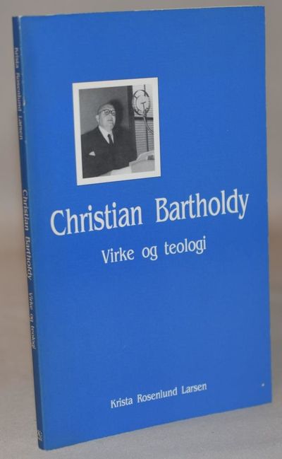 Christian Bartholdy - virke og teologi.