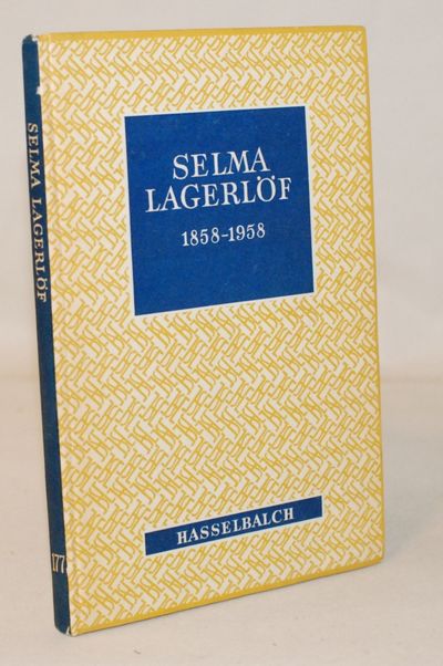 Selma Lagerløf 1858-1958..