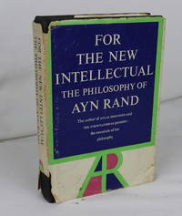 For the New Intellectual: The Philosophy of Ayn Rand (First Edition)