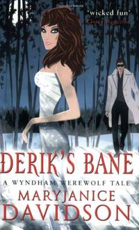 Derik&#039;s Bane: Number 3 in series (Wyndham Werewolves) by MaryJanice Davidson