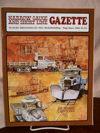 NARROW GAUGE AND SHORT LINE GAZETTE - MAY/JUNE, 1986; VOLUME 12, NUMBER 2 by Brown, Robert W., editor - 1986