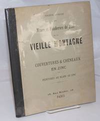 image of Societe Anonyme des Mines et Fonderies de Zinc de la Vielle Montagne. Couvertures_Cheneaux en Zinc. Peintures au Blanc de Zinc
