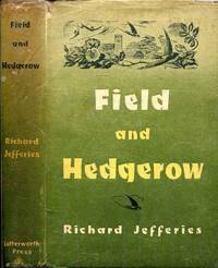 image of Field and Hedgerow, being the Last Essays of Richard Jefferies