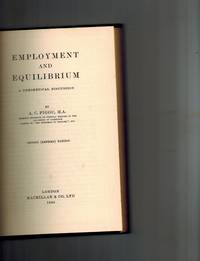 Employment and Equilibrium ; A Theoretical Discussion: Second ( Revised ) Edition by A. C Pigou - Hardcover - 2nd Revised Edition - 1949 - from Dale Steffey Books (SKU: 004717)