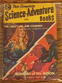 image of Two Complete Science-Adventure Books, the Cructars are Coming, Minions of the Moon