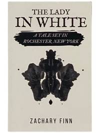 The Lady in White: A Tale Set in Rochester, New York