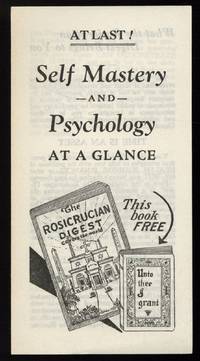 [Publisher's Advertisement]: The Rosicrucian Digest [cover title]: At Last! Self Mastery and Psychology at a Glance