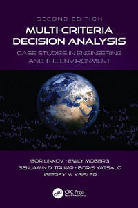 Multi-Criteria Decision Analysis: Case Studies in Engineering and the Environment