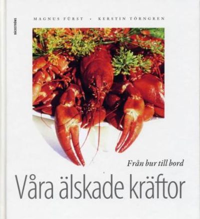 Våra älskade kräftor. Från bur till bord.