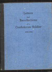 image of Letters and Recollections of a Confederate Soldier 1860 - 1865