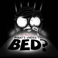 What's under the Bed? by Joe Fenton - Hardcover - 2008 - from ThriftBooks (SKU: G1416949437I3N01)