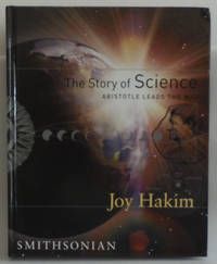 The Story of Science: Aristotle Leads the Way: Aristotle Leads the Way