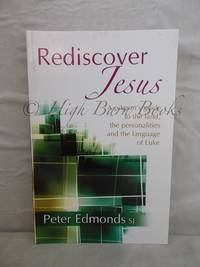 Rediscover Jesus by Edmonds, Peter - 2007 