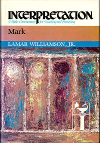 Mark (Interpretation: A Bible Commentary for Teaching & Preaching)