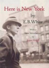 Here is New York by White, E. B - 1999