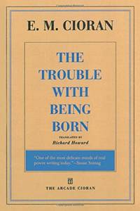 The Trouble with Being Born