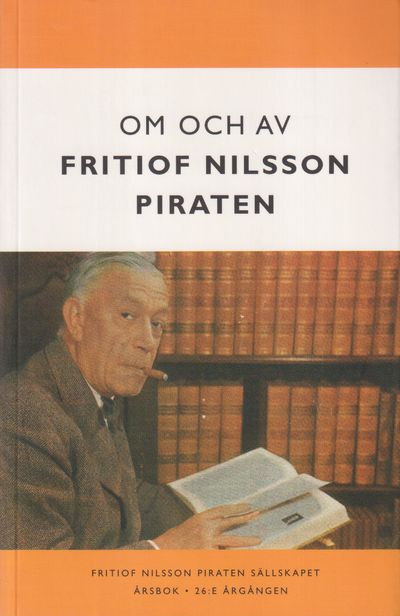 Om och av Fritiof Nilsson Piraten. [Utg. av]…