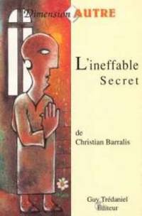 L'ineffable Secret. Sur Les Traces De L'ordre Des Hospitaliers De Saint Jean De...