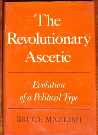 The Revolutionary Ascetic by Bruce Mazlish - 1st - 1976 - from CANFORD BOOK CORRAL (SKU: 022889)