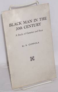 Black man in the 20th century: a study of genetics and race