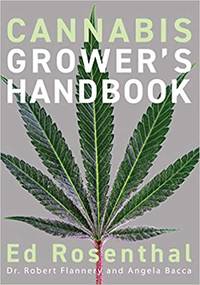 cover of Cannabis Grower's Handbook: the Complete Guide to Marijuana and Hemp Cultivation