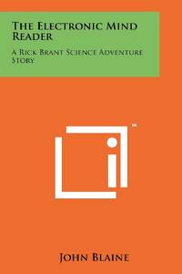 The Electronic Mind Reader: A Rick Brant Science Adventure Story