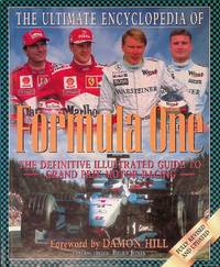 The Ultimate Encyclopedia of Formula One: The Definitive Illustrated guide to Grand Prix Motor...