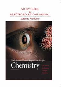 Study Guide and Selected Solutions Manual for Fundamentals of General, Organic, and Biological...