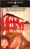 The Master Builder and Other Plays