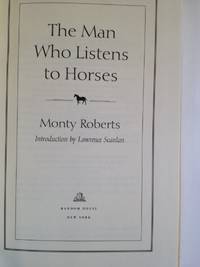 The Man Who Listens to Horses: The Story of a Real-Life Horse Whisperer