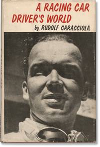 A Racing Car Driver's World (First Edition)