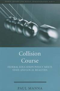 Collision Course : Federal Education Policy Meets State and Local Realities