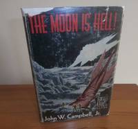 THE MOON IS HELL! by Campbell, John W - 1951