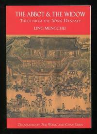 The Abbot and the Widow: Tales from the Ming Dynasty [*SIGNED* by  translator]