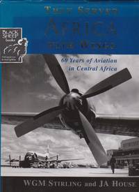 image of They Served Africa With Wings: 60 Years of Aviation in Central Africa