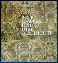 Alte Gewebe und ihre Geschichte. Ein Lese- und Bilderbuch