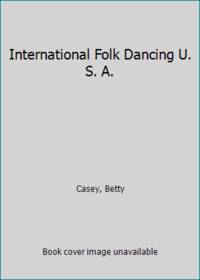 cover of International Folk Dancing U. S. A.