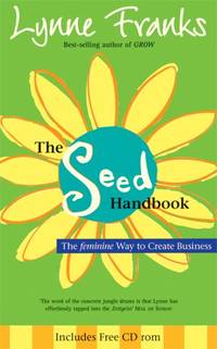 The Seed Handbook: The feminine Way to Create Business
